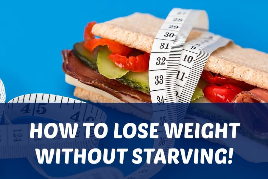how to lose weight and prevent it from coming back, all without starving?