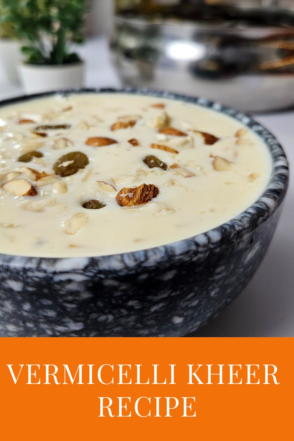 Vermicelli Kheer Recipe