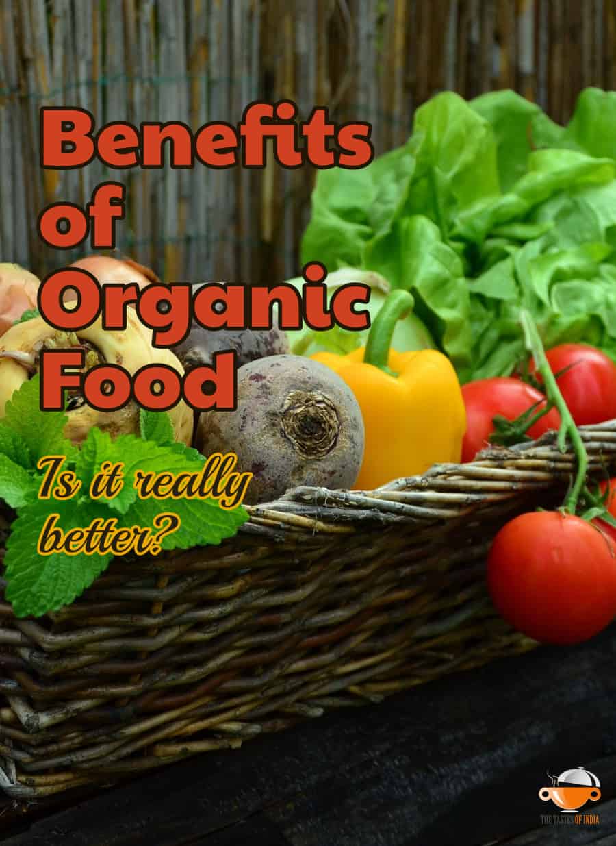 Benefits Of Organic Food Is Organic Food Really Better